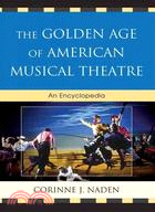 The Golden Age of American Musical Theatre ─ 1943-1965