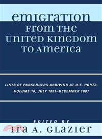 Emigration from the United Kingdom to America—Lists of Passengers Arriving at U.S. Ports: July 1881 - December 1881