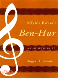 Mikl鏀 R霩sa's Ben-hur ─ A Film Score Guide