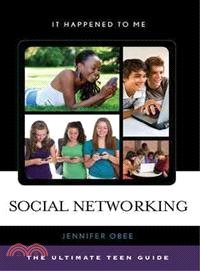 Social Networking―The Ultimate Teen Guide