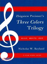 Zbigniew Preisner's Three Colors Trilogy: Blue, White, Red ─ A Film Score Guide