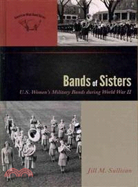 Bands of Sisters ─ U.S. Women's Military Bands During World War II