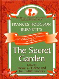 Frances Hodgson Burnett's the Secret Garden ─ A Children's Classic at 100