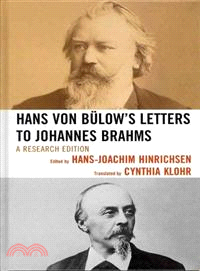 Hans von Bulow's Letters to Johannes Brahms ─ A Research Edition