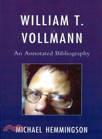 William T. Vollmann ─ An Annotated Bibliography