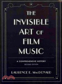 The Invisible Art of Film Music ─ A Comprehensive History