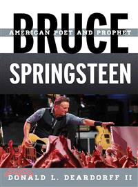 Bruce Springsteen ─ American Poet and Prophet