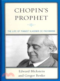 Chopin's Prophet ― The Life of Pianist Vladimir De Pachmann