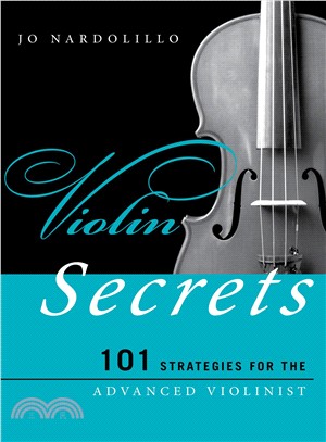 Violin Secrets ─ 101 Strategies for the Advanced Violinist