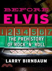 Before Elvis ─ The Prehistory of Rock 'n' Roll