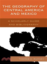 The Geography of Central America and Mexico ─ A Scholarly Guide and Bibliography