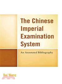 The Chinese Imperial Examination System ─ An Annotated Bibliography