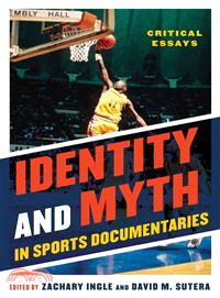 Identity and Myth in Sports Documentaries ─ Critical Essays