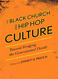 The Black Church and Hip Hop Culture ─ Toward Bridging the Generational Divide