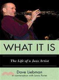 What It Is ─ The Life of a Jazz Artist