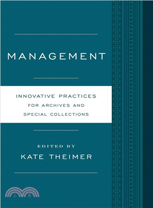 Management ─ Innovative Practices for Archives and Special Collections