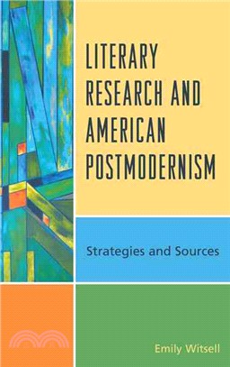 Literary Research and American Postmodernism ─ Strategies and Sources