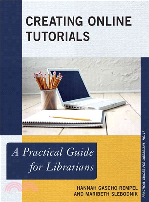 Creating Online Tutorials ─ A Practical Guide for Librarians
