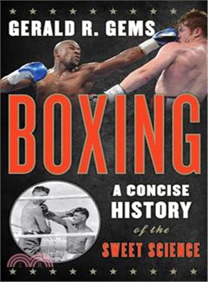 Boxing ─ A Concise History of the Sweet Science