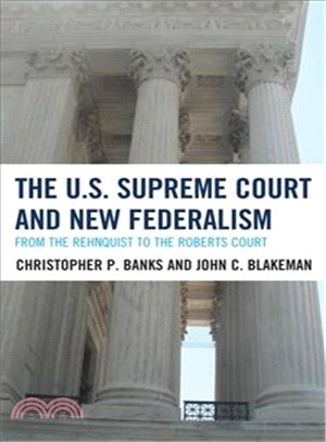 The U.s. Supreme Court and New Federalism ― From the Rehnquist to the Roberts Court