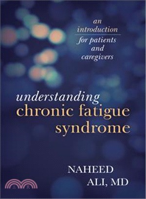 Understanding Chronic Fatigue Syndrome ─ An Introduction for Patients and Caregivers