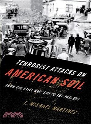 Terrorist Attacks on American Soil ─ From the Civil War Era to the Present