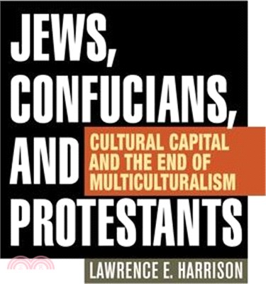 Jews, Confucians, and Protestants ─ Cultural Capital and the End of Multiculturalism