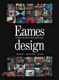 Eames Design ― The Work of the Office of Charles and Ray Eames