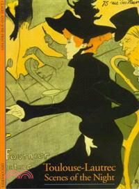 Toulouse-Lautrec ― Scenes of the Night