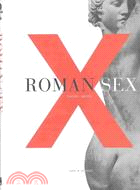 Roman Sex: 100 Bc-Ad 250