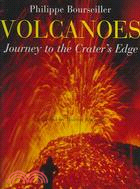 Volcanoes: Journey to the Crater's Edge