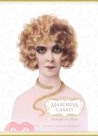 The Marchesa Casati: Portraits of a Muse