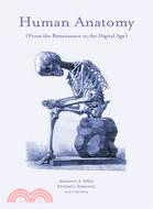 Human Anatomy: From the Renaissance to the Digital Age