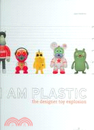 I Am Plastic: The Designer Toy Explosion