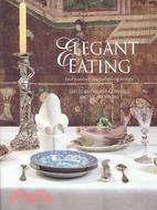 Elegant Eating: Four Hundred Years of Fine Dining