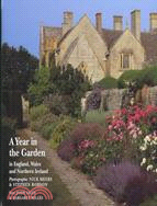 A Year in the Garden: In England, Wales, and Northern Ireland