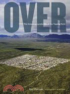 Over: The American Landscape at the Tipping Point