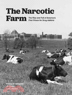 The Narcotic Farm