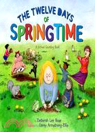 The Twelve Days of Springtime ─ A School Counting Book