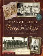 Traveling the Freedom Road ─ From Slavery & the Civil War Through Reconstruction