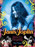 Janis Joplin  : rise up singing