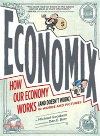 Economix :how our economy wo...