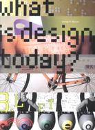 What Is Design Today?