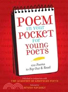 Poem in Your Pocket for Young Poets―100 Poems to Rip Out & Read