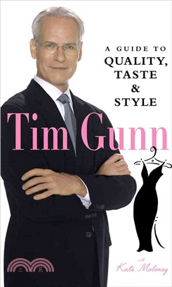 Tim Gunn: A Guide to Quality, Taste & Style