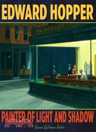 Edward Hopper: Painter of Light and Shadow