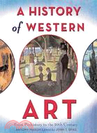 A History of Western Art: From Prehistory to the 20th Century