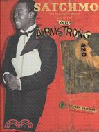 Satchmo: The Wonderful World and Art of Louis Armstrong