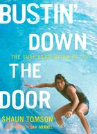 Bustin' Down the Door―The Surf Revolution of '75