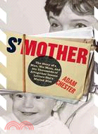 S'mother :the story of a man...